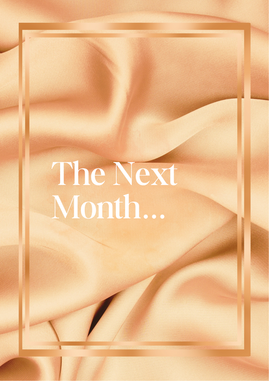 The Next Month…